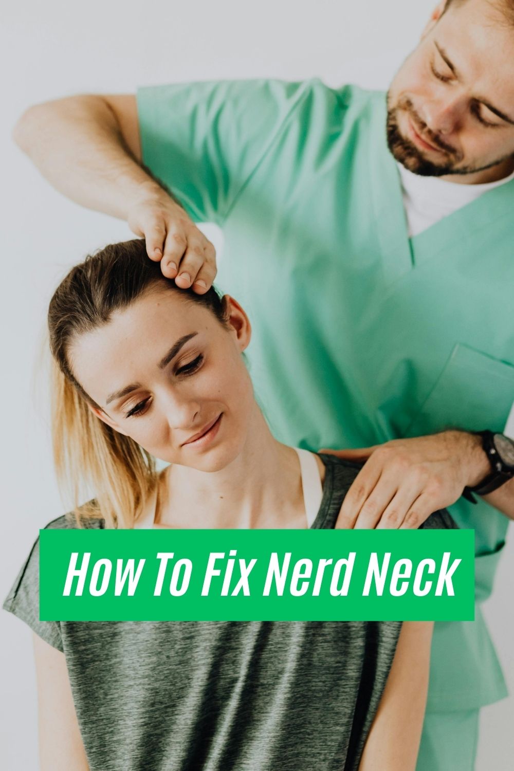 How To Fix Nerd Neck: 5 Effective Strengthening Exercises